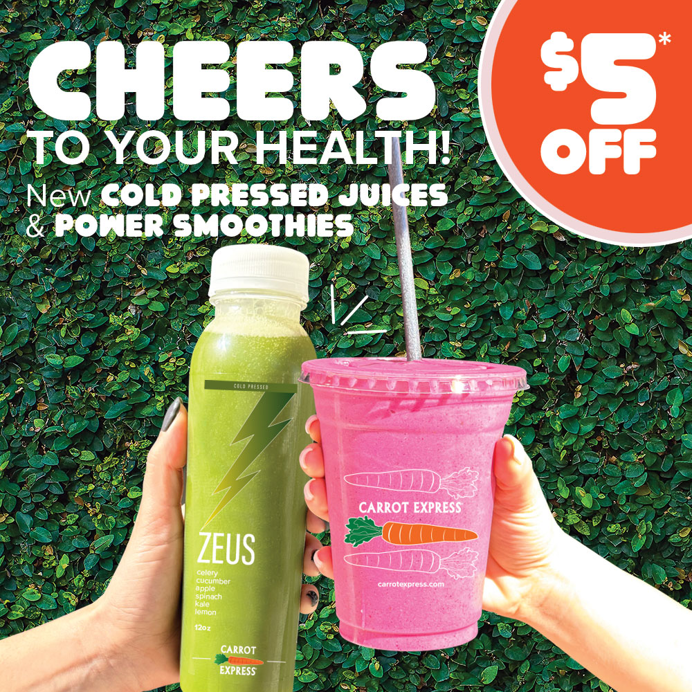 Cheers to your health! New Cold Pressed Juice & Power Smoothies